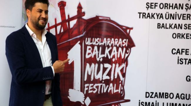 Uluslararası Balkan Müzik Festivali düzenlenecek
