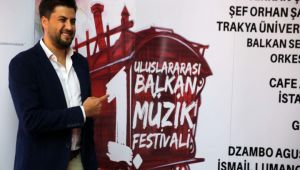 Uluslararası Balkan Müzik Festivali düzenlenecek