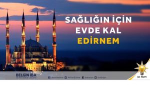 AK Parti'den 'Evde Kal Edirne' klibi