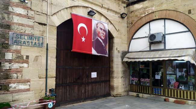 Edirne'deki tarihi çarşılar bir hafta daha kapalı kalacak