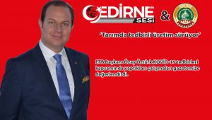 ‘Tarımda tedbirli üretim sürüyor’