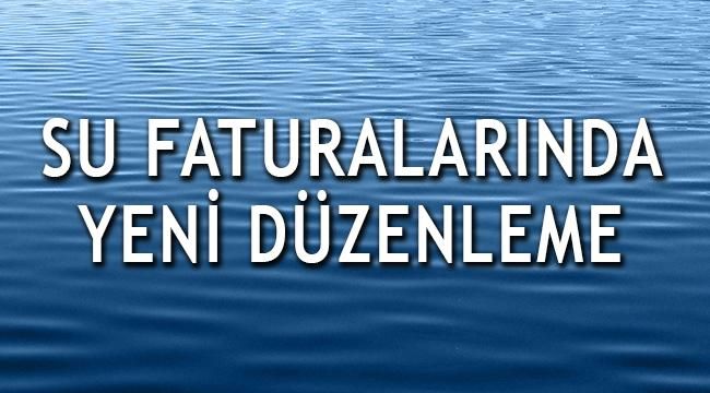 Su faturalarında yeni düzenleme