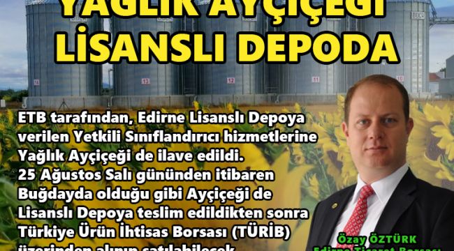 Ayçiçeği lisanslı depoculuk sistemine dahil