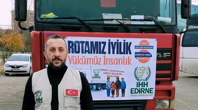 Edirne'den Suriye'ye yardım tırları gönderildi