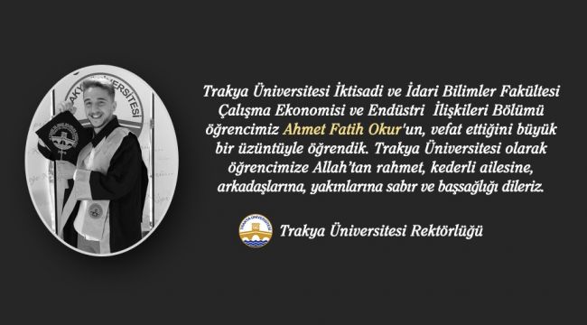 TÜ öğrencisi Okur’un vefatı sevenlerini üzdü