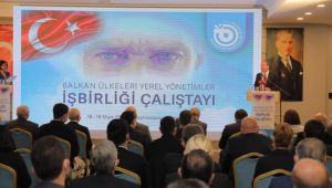 Gürkan, Balkan ülkeleri işbirliği çalıştayında