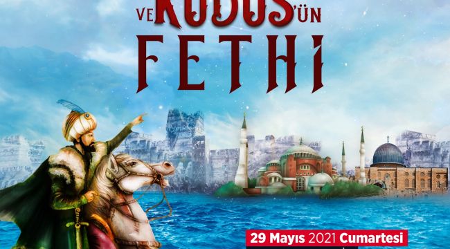 İstanbul’un Fethi dijital ortamda kutlanacak