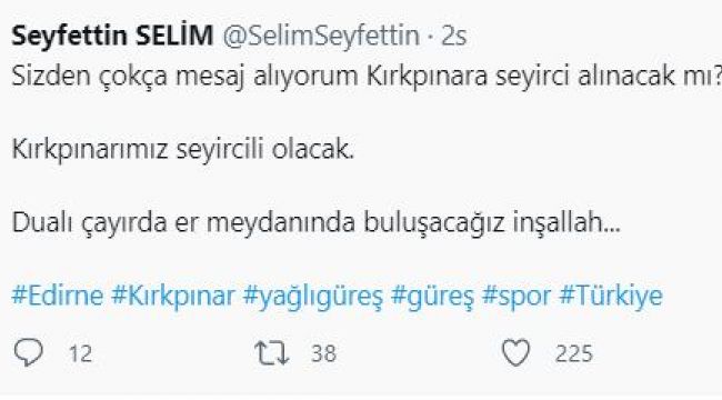 Selim’den, ‘Kırkpınar seyircili olacak’ paylaşımı