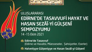 TÜ’de Edirne’nin manevi iklimi konuşulacak