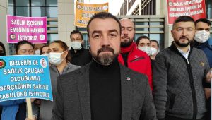 'Sağlık işçisi sağlık çalışanı olarak görülmedi'