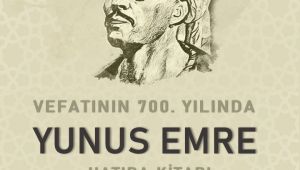 Vefatının 700. Yılında Yunus Emre’ye hatıra kitabı