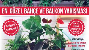 En güzel bahçe ve balkonlar yarışacak