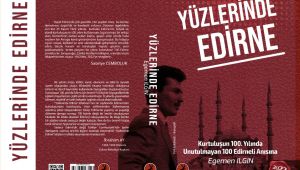 100. yıla özel “Yüzlerinde Edirne” kitabı