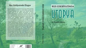 ‘Rus Edebiyatında Ütopya’ yayında