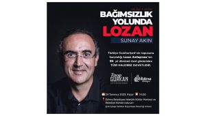 24 Temmuz’da Sunay Akın Edirne’de