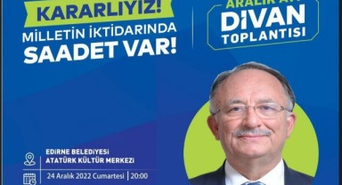 Genel Başkan Yardımcısı Kılıç, Edirne’ye geliyor
