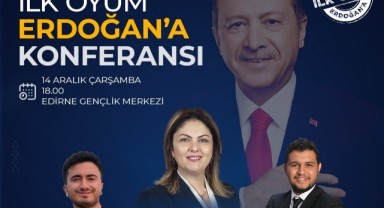 İlk oyum Erdoğan’a konferansı