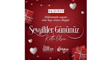 Gürkan, ‘sevgiyle kalın, Edirne’m!’