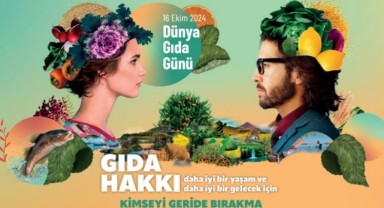 ‘Güvenilir gıdanın tüm insanlığa ulaştırılmalı’