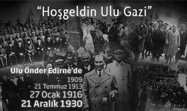 Atatürk’ün Edirne’ye gelişinin 94. Yılı