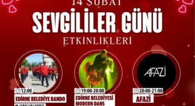 Edirne Belediyesi’nden 14 Şubat’a özel etkinlikler