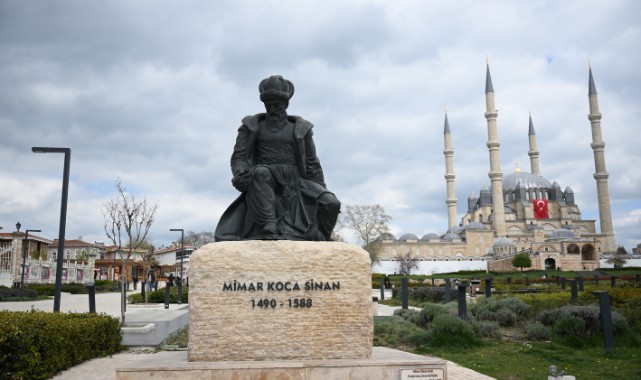 Edirne'ye önemli eserler bırakan Başmimar: Mimar Sinan