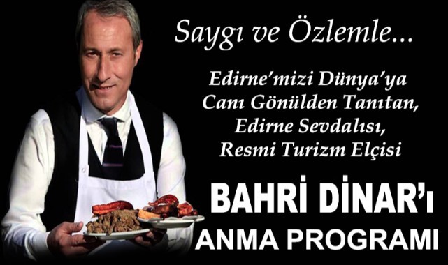 Turizm elçisi Dinar, vefatının birinci yılında unutulmadı