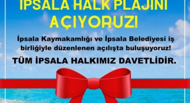 20 Haziran Cuma İpsala Halk Plajı açılıyor