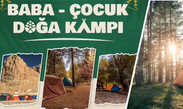 Tarım ve Orman Bakanlığı 'Baba-Çocuk Doğa Kampı' düzenliyor