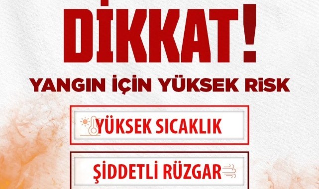 Orman Genel Müdürlüğü Uyardı: bir kıvılcım felaket getirebilir