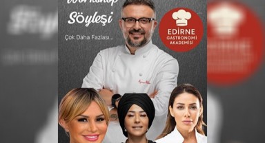 Ünlü şefler Gastronomi Akademisi'nde atölye çalışması yapacak