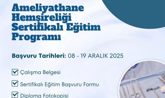 Ameliyathane hemşireliği programı Ocak 2026’da başlıyor
