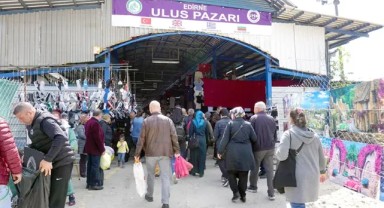 Ulus Pazarı’nın kapanması Edirne’nin ekonomisi baltalıyor