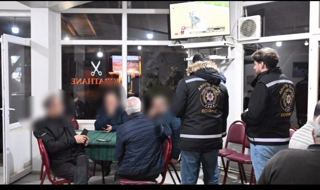 Edirne’de kumar ve yasadışı bahis denetimi