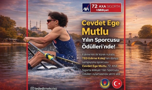 TED Edirne Koleji Kürek Kulübü’nün Dünya Şampiyonu Mutlu “Yılın Sporcusu” adayı 