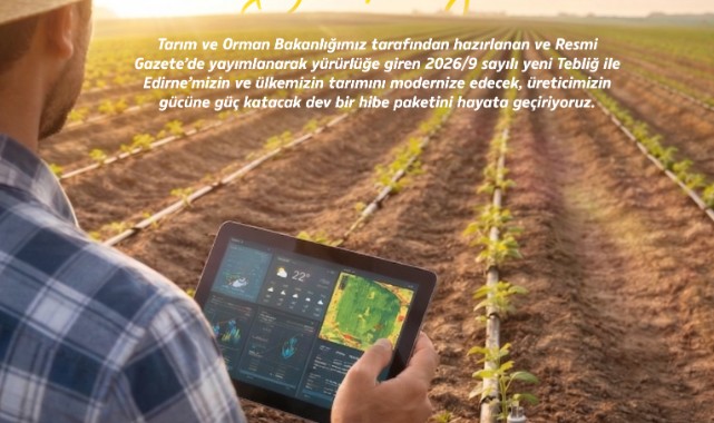 İba: “Edirne tarımı teknolojiyle güçlenecek”