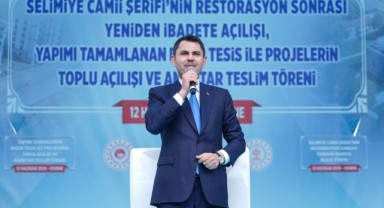 Bakan Kurum: Selimiye'nin restorasyonunu tamamlamak bizlere nasip oldu