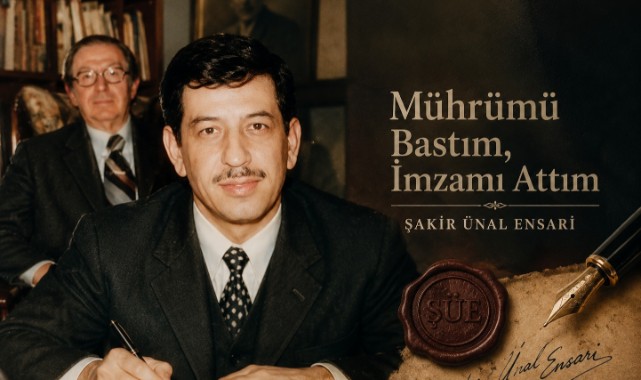 Mührümü Bastım, İmzamı Attım: Şakir Ünal Ensari