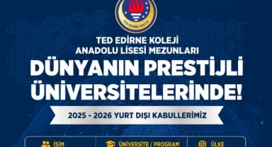 TED Edirne Koleji Mezunlarından Akademik Başarı