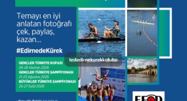 Edirne’nin Kürek Tutkusu Fotoğraf Karelerine Taşınıyor