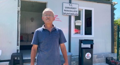 Umurbey Mahalle Muhtarı'ndan Hizmet Tepkisi;