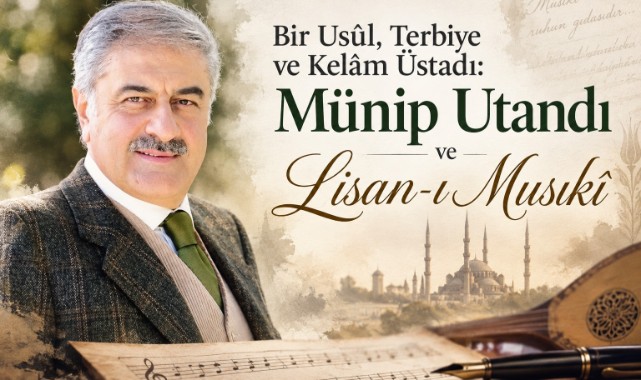 Bir Usûl, Terbiye ve Kelâm Üstadı: Münip Utandı ve Lisan-ı Musıkî