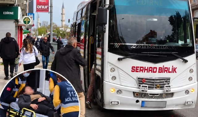 Edirne’de Dolmuştan İniş Kabusa Döndü