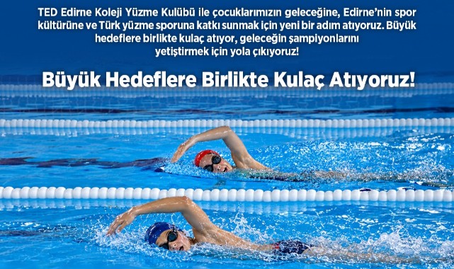 Geleceğin Yüzücüleri TED Edirne’de Yetişecek