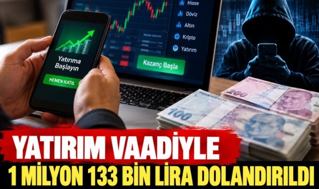 Yüksek Kazanç Hayali Kabusa Döndü: 1,1 Milyon Lirasını Kaptırdı